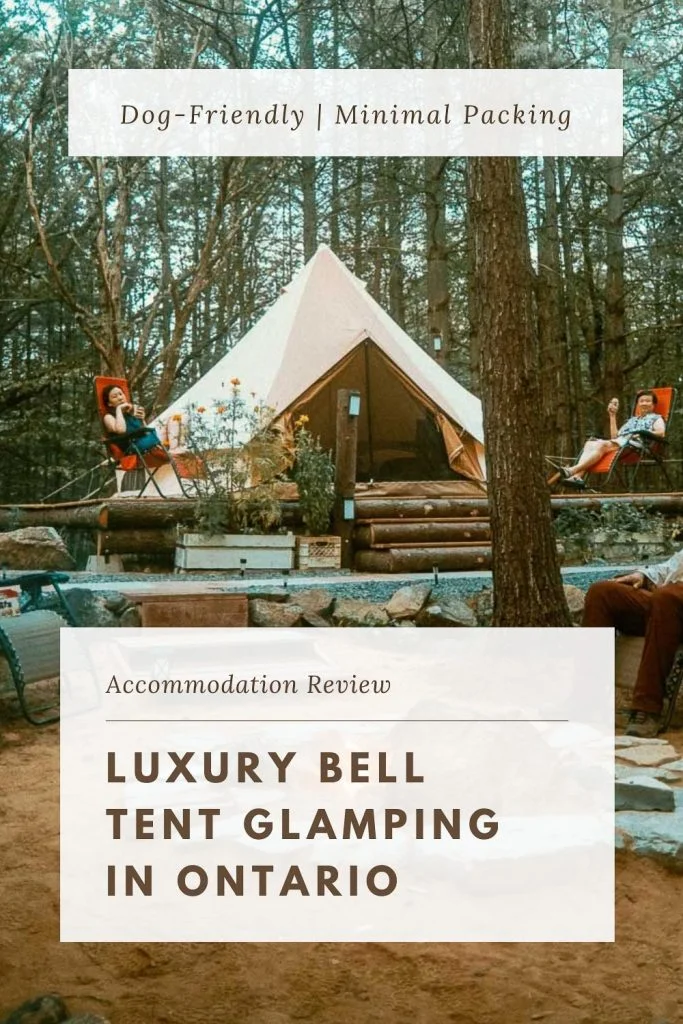 Luxury Bell Tent Glamping in Ontario - Accommodation Review. Dog-Friendly. Minimal Packing